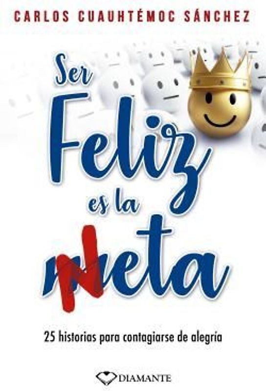 Ser Feliz Es La Neta