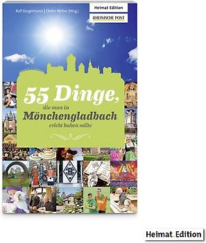 55 Dinge, die man in Mönchengladbach erlebt haben sollte