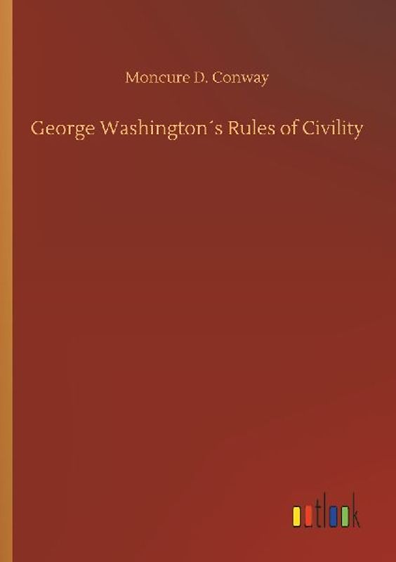 George Washington´s Rules of Civility