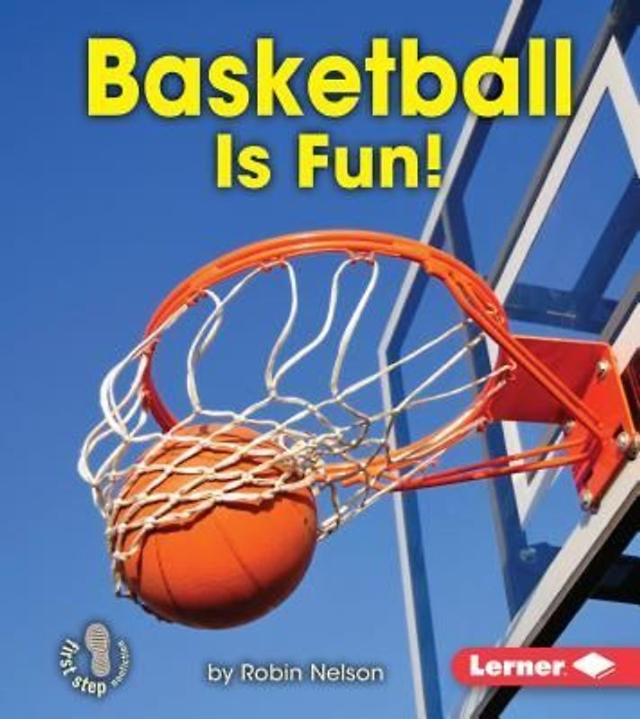 Basketball Is Fun!
