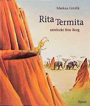 Rita Termita entdeckt ihre Burg