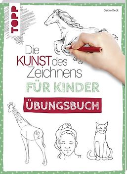 Die Kunst des Zeichnens für Kinder Übungsbuch