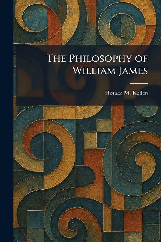 The Philosophy of William James