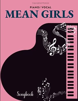 Mean Girls Songbook: Collection of 13 Songs from The Soundtrack (Piano, Vocal)