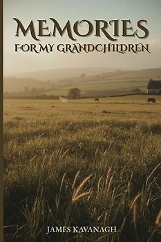 Memories for My Grandchildren