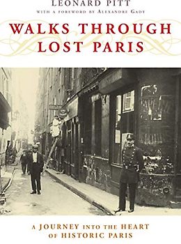 Walks Through Lost Paris: A Journey Into the Heart of Historic Paris