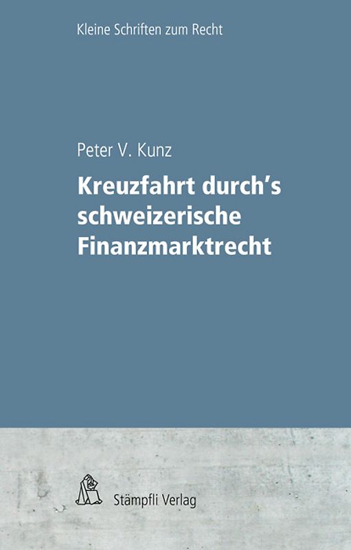 Kreuzfahrt durch’s schweizerische Finanzmarktrecht