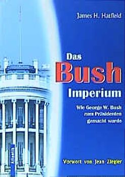 Das Bush-Imperium