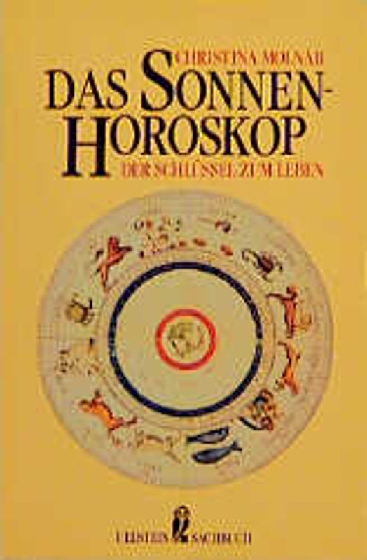 Das Sonnenhoroskop. Der Schlüssel zum Leben