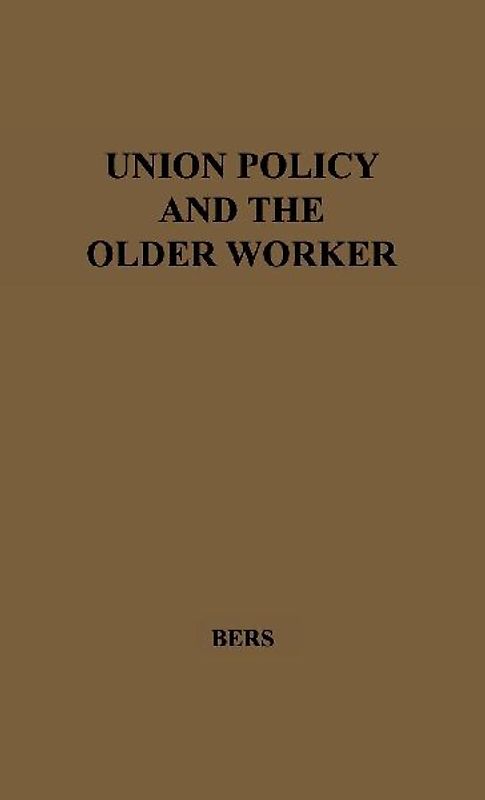 Union Policy and the Older Worker