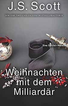 Weihnachten mit dem Milliardär: Eine Sinclair-Novelle