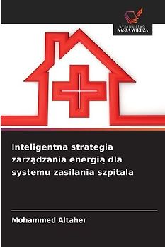 Inteligentna strategia zarz¿dzania energi¿ dla systemu zasilania szpitala