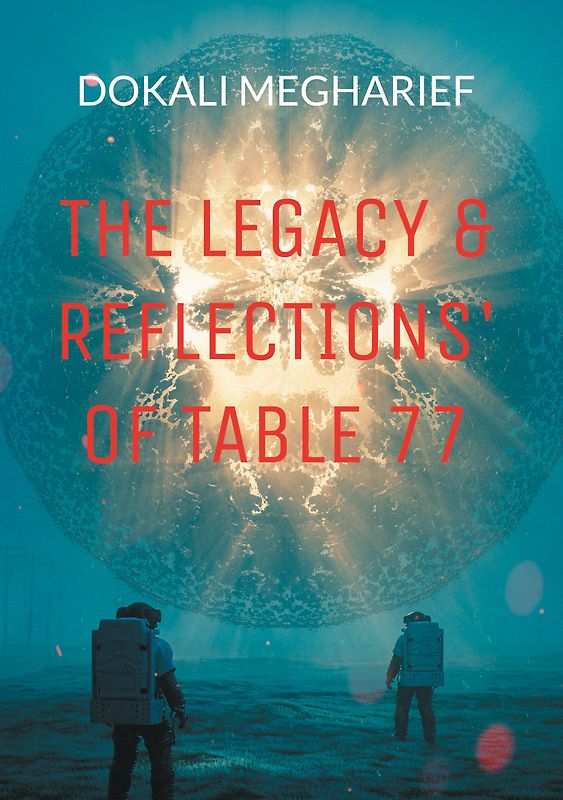 The Legacy & Reflections’ of Table 77