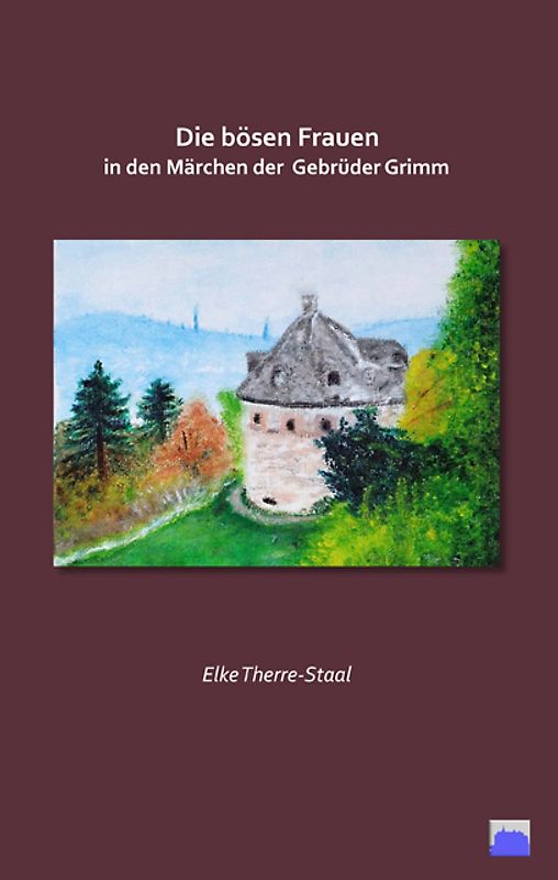 Die bösen Frauen in den Märchen der Gebrüder Grimm