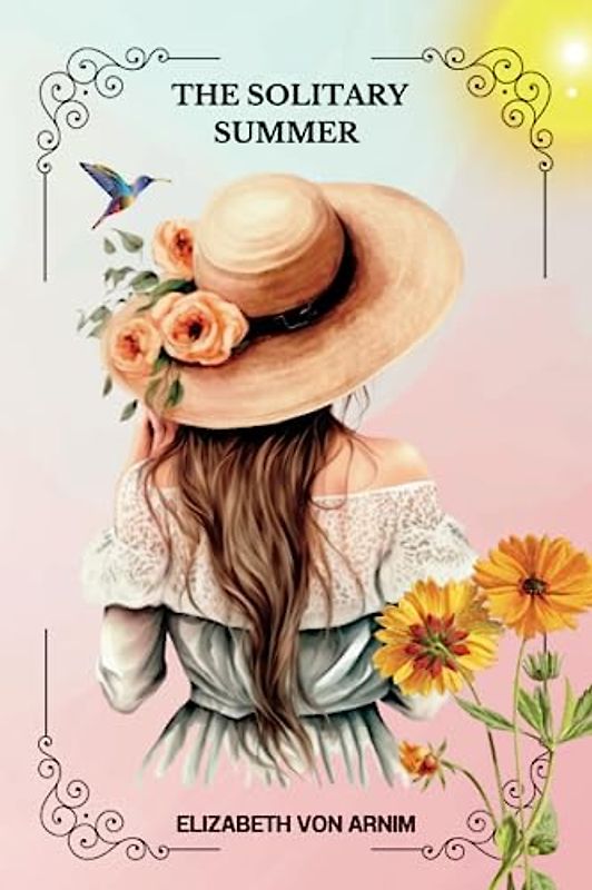 The Solitary Summer by Elizabeth von Arnim