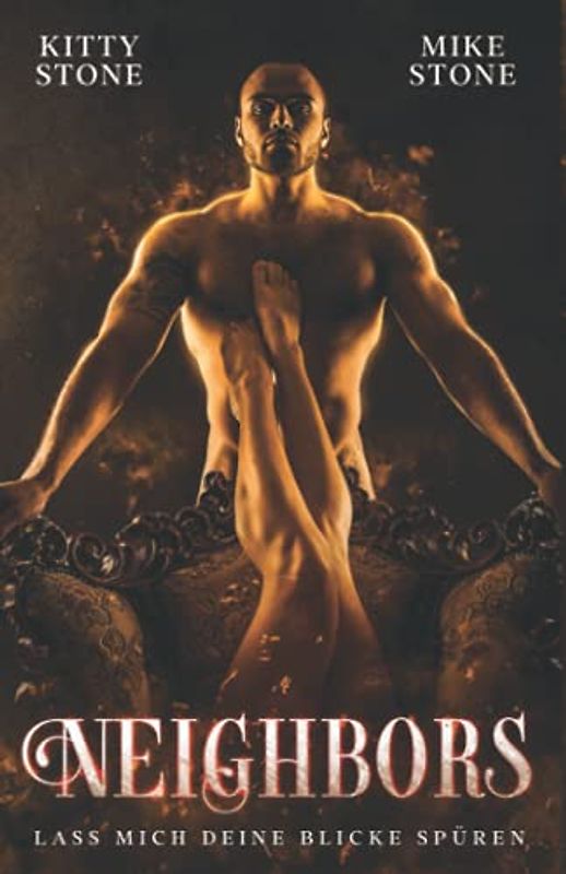 Neighbors - Lass mich deine Blicke spüren: Dark Romance