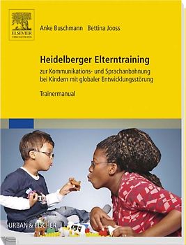 Heidelberger Elterntraining zur Kommunikations- und Sprachanbahnung bei Kindern mit globaler Entwicklungsstörung