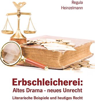 Erbschleicherei: Altes Drama - neues Unrecht