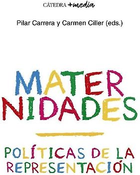 Maternidades : políticas de la representación