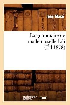 La Grammaire de Mademoiselle Lili (Éd.1878)