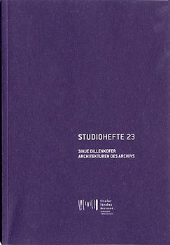 Sinje Dillenkofer. Architekturen des Archivs