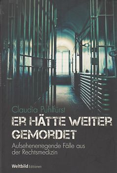 Er hätte weiter gemordet - Claudia Puhlfürst [Broschiert,Weltbild]