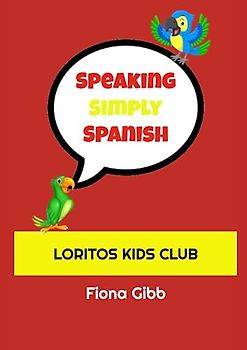 Speaking Simply Spanish: Loritos Kids Club