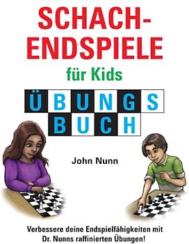 Schachendspiele für Kids Übungsbuch