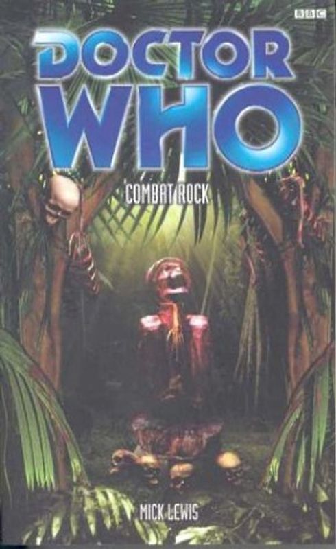 Doctor Who: Combat Rock - Mick Lewis [Paperback]
