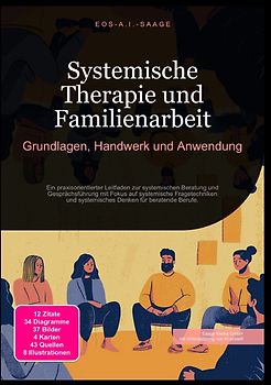 Systemische Therapie und Familienarbeit: Grundlagen, Handwerk und Anwendung