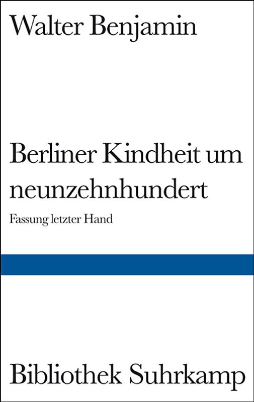 Berliner Kindheit um neunzehnhundert