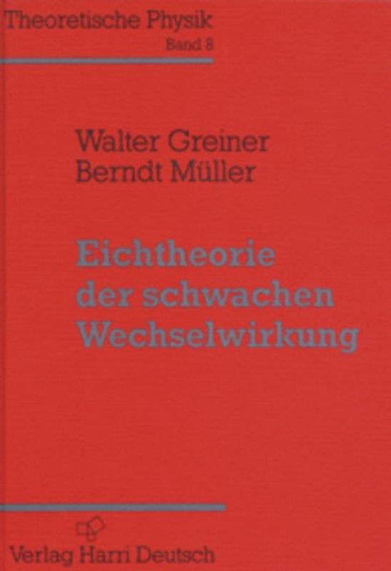 Eichtheorie der schwachen Wechselwirkung