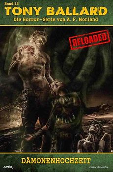 Tony Ballard - Reloaded, Band 15: Dämonenhochzeit