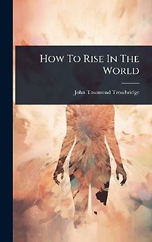 How To Rise In The World
