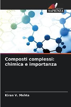 Composti complessi: chimica e importanza
