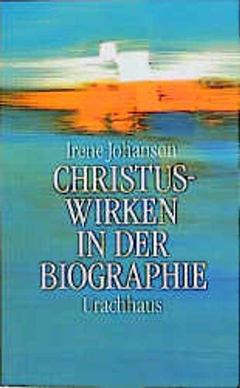 Christuswirken in der Biographie