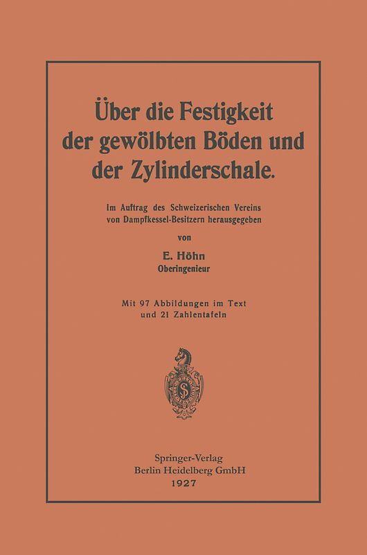 Über die Festigkeit der gewölbten Böden und der Zylinderschale