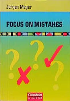 Focus on Mistakes. Grammatik- und Übungsbuch für die Sekundarstufe II / Grammatik- und Übungsbuch