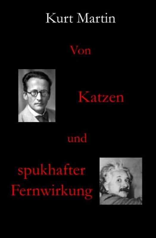 Von Katzen und spukhafter Fernwirkung