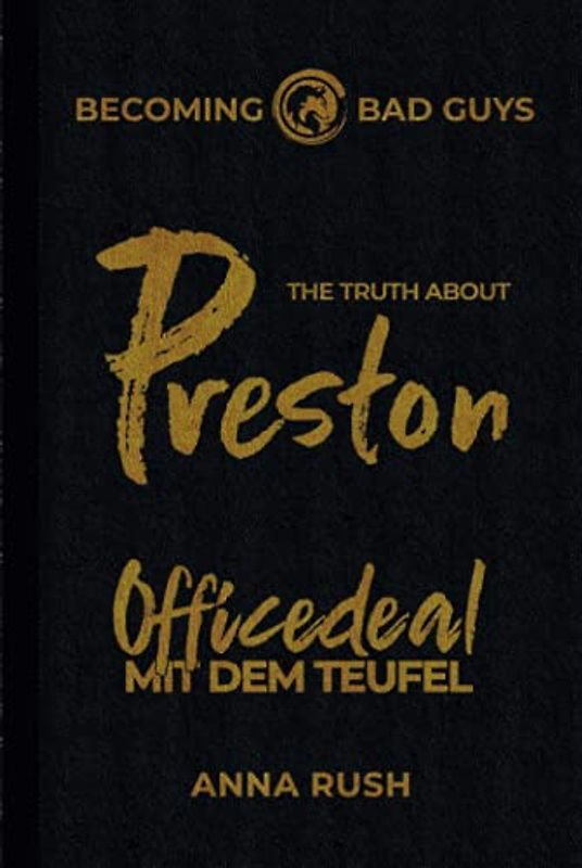 The Truth about Preston – Officedeal mit dem Teufel (Becoming Bad Guys, Band 2)