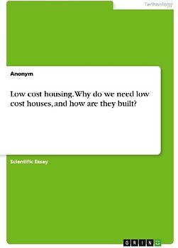 Low cost housing. Why do we need low cost houses, and how are they built?
