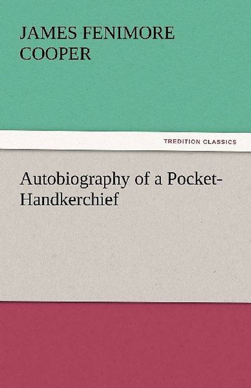 Autobiography of a Pocket-Handkerchief