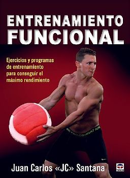 Entrenamiento funcional : ejercicios y programas de entrenamiento para conseguir el máximo rendimiento