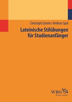 Lateinische Stilübungen für Studienanfänger