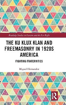 The Ku Klux Klan and Freemasonry in 1920s America