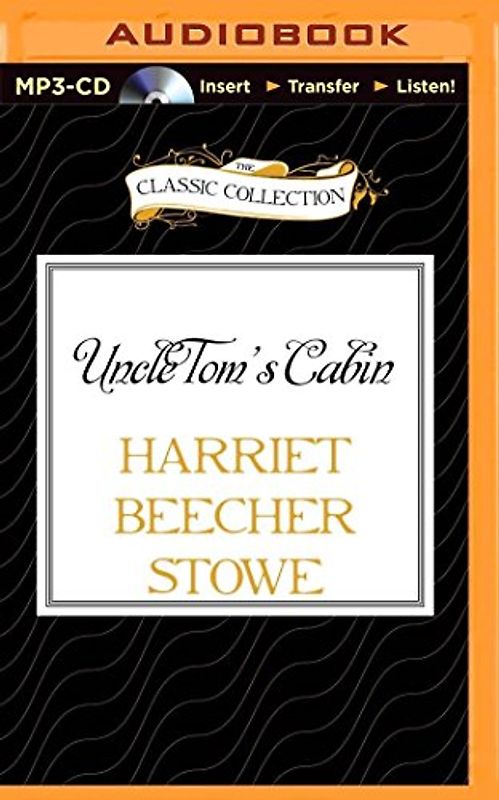 Uncle Tom's Cabin (The Classic Collection)