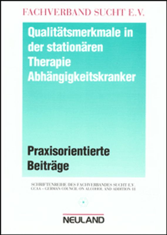 Qualitätsmerkmale in der stationären Therapie Abhängigkeitskranker