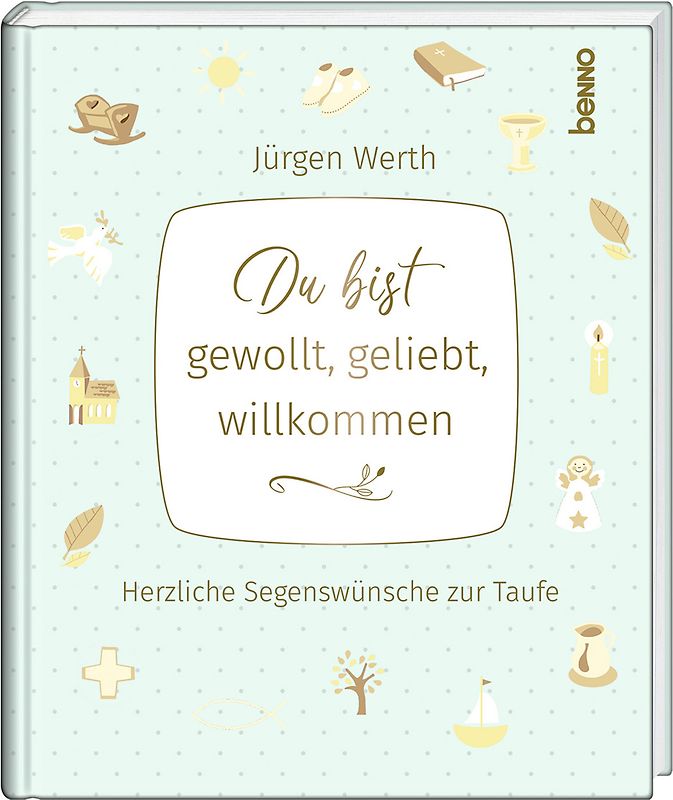 Du bist gewollt, geliebt, willkommen