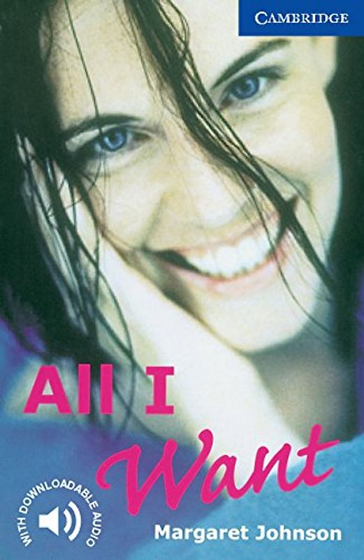 All I Want Level 5 (Cambridge English Readers) - Margaret Johnson