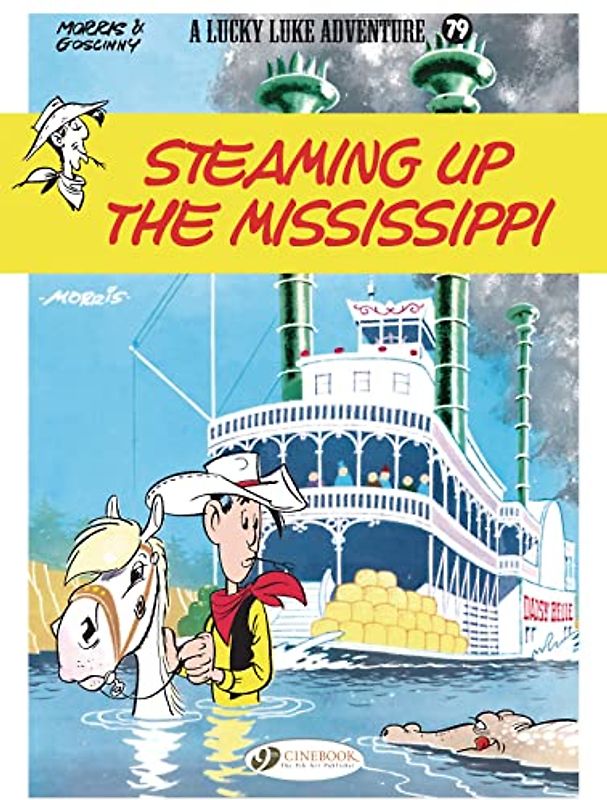 Steaming Up the Mississippi: Lucky Luke (A Lucky Luke Adventure, 79, Band 79)
